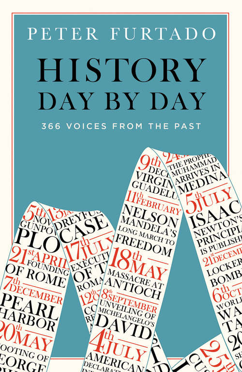 Book cover of History Day by Day: 366 Voices From The Past
