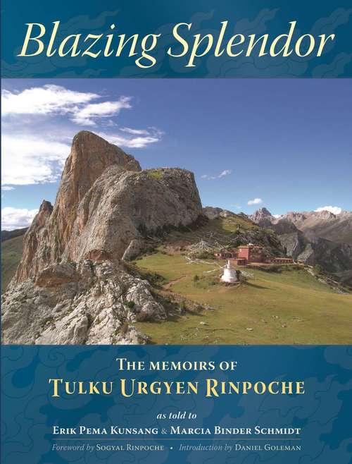 Book cover of Blazing Splendor: The Memoirs of Tulku Urgyen Rinpoche