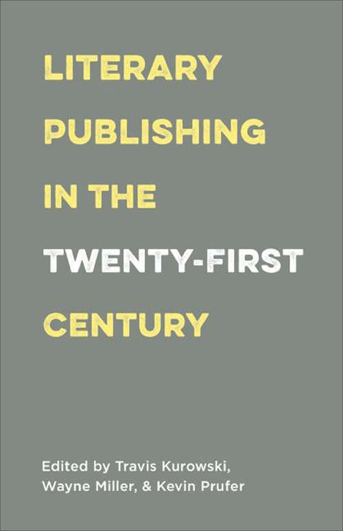 Book cover of Literary Publishing in the Twenty-First Century