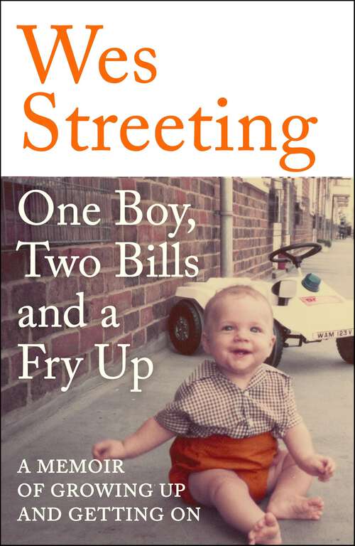Book cover of One Boy, Two Bills and a Fry Up: A Memoir of Growing Up and Getting On