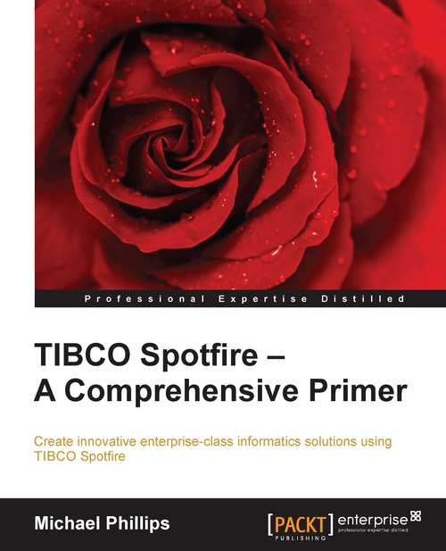 TIBCO Spotfire – A Comprehensive Primer
