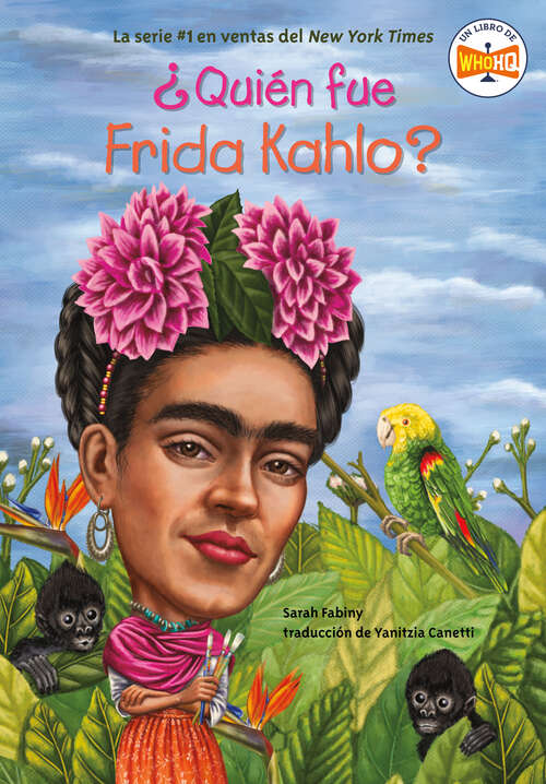 ¿Quién fue Frida Kahlo? (¿Quién fue?)