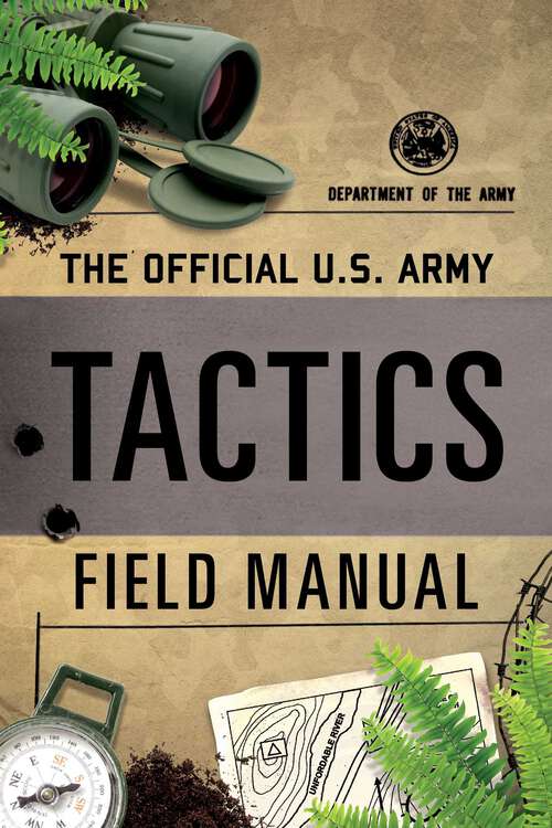 Book cover of The Official U.S. Army Tactics Field Manual