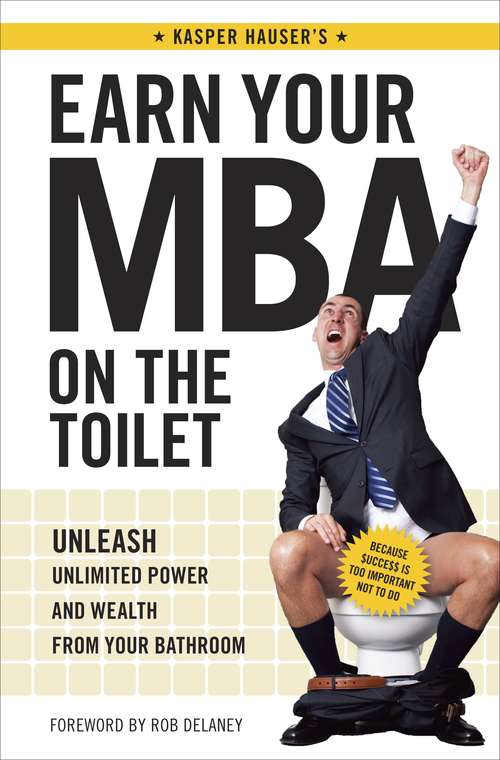 Book cover of Earn Your MBA on the Toilet