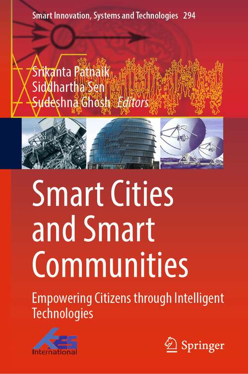 Smart Cities and Smart Communities: Empowering Citizens through Intelligent Technologies (Smart Innovation, Systems and Technologies #294)