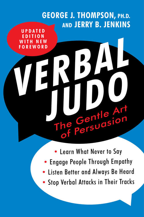 Verbal Judo, Second Edition: The Gentle Art of Persuasion (Police Science Ser.)
