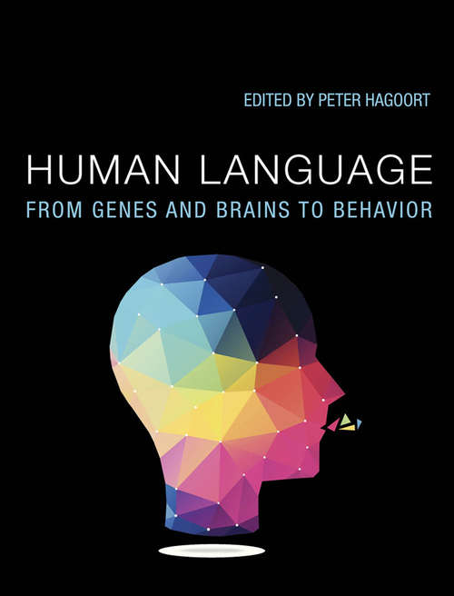 Book cover of Human Language: From Genes and Brains to Behavior (The\mit Press Ser.)