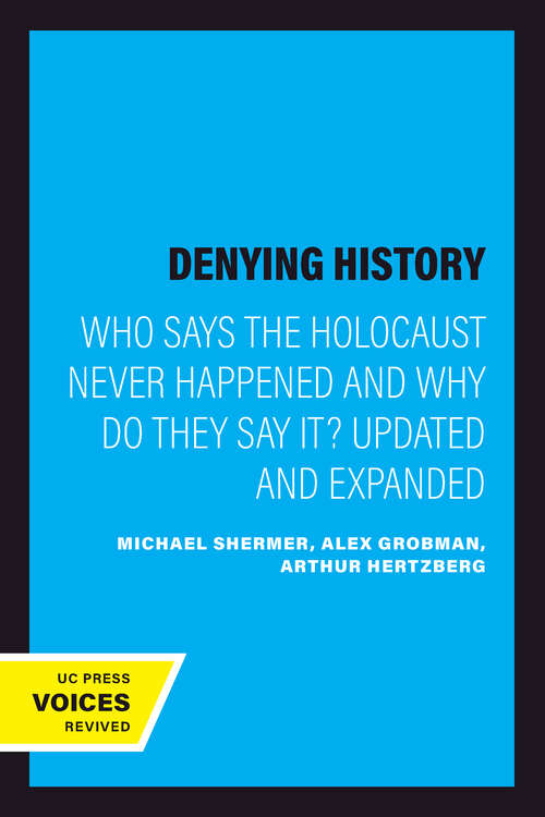 Book cover of Denying History: Who Says the Holocaust Never Happened and Why Do They Say It? Updated and Expanded (2)