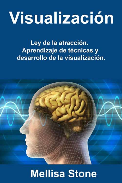 Book cover of Visualización: Aprendizaje de técnicas y desarrollo de la visualización.