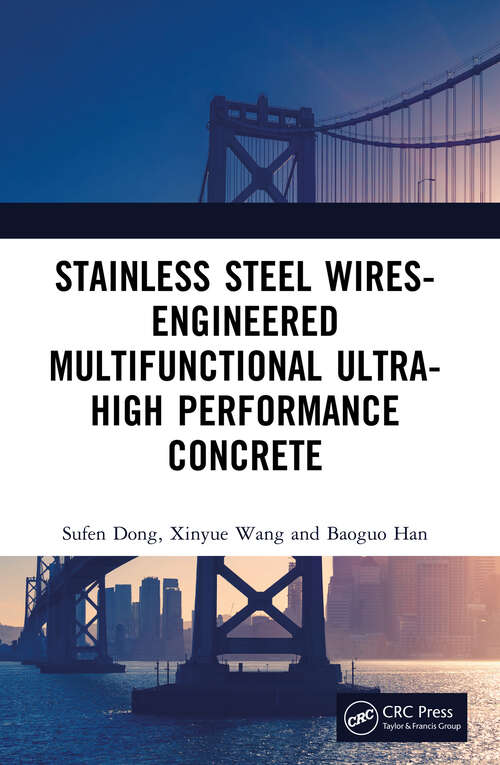 Book cover of Stainless Steel Wires-Engineered Multifunctional Ultra-High Performance Concrete