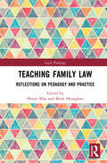 Teaching Family Law: Reflections on Pedagogy and Practice (Legal Pedagogy)