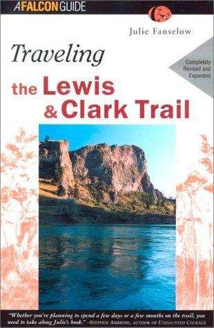 Book cover of Traveling the Lewis and Clark Trail