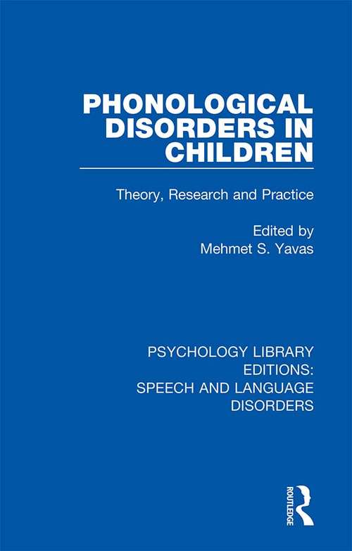 Book cover of Phonological Disorders in Children: Theory, Research and Practice (Psychology Library Editions: Speech and Language Disorders)