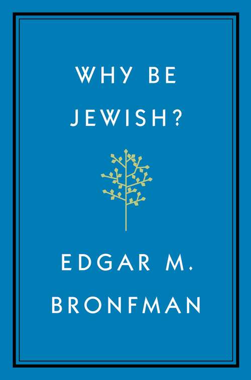 Book cover of Why Be Jewish?: A Testament