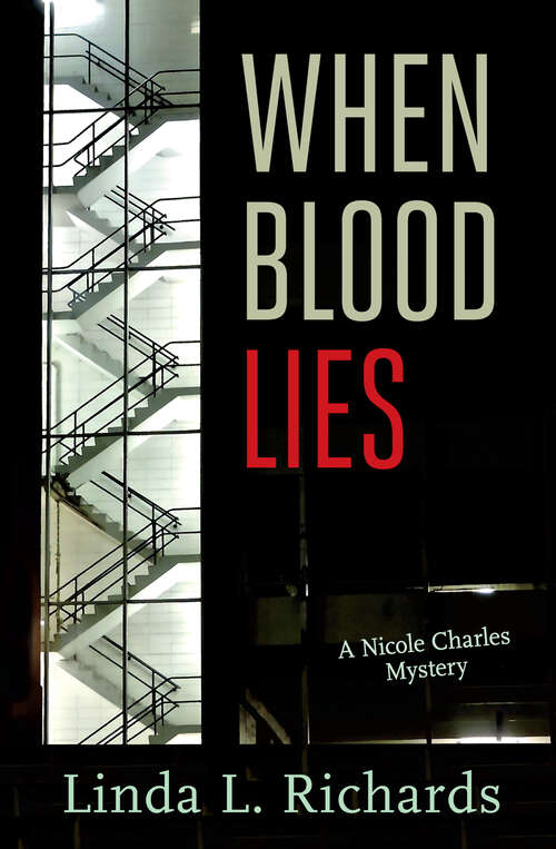 Book cover of When Blood Lies: A Nicole Charles Mystery (Nicole Charles Mystery)
