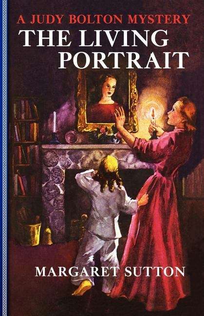 The Living Portrait (Judy Bolton Mysteries #18)