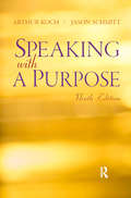 Speaking With A Purpose (Myspeechkit Ser.)