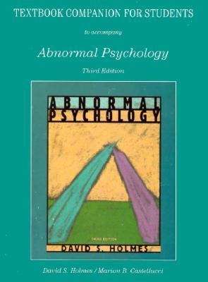 Textbook Companion for Students to Accompany Holmes Abnormal Psychology (3rd edition)