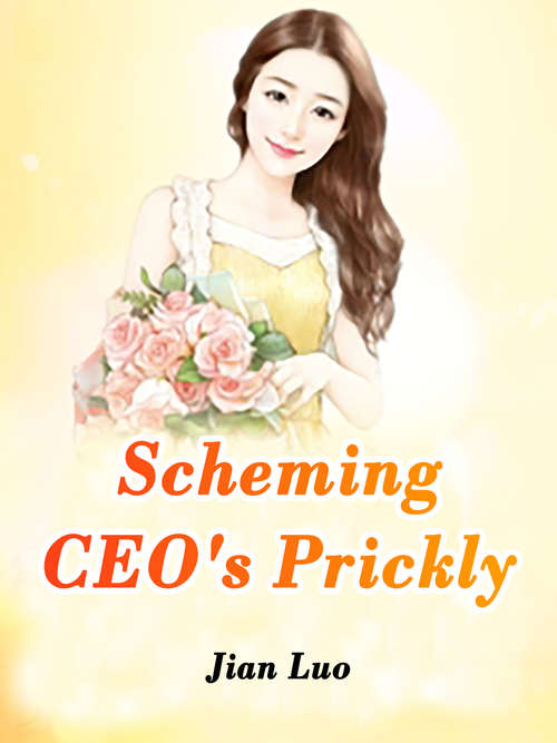 Scheming CEO's Prickly: Volume 3 (Volume 3 #3)