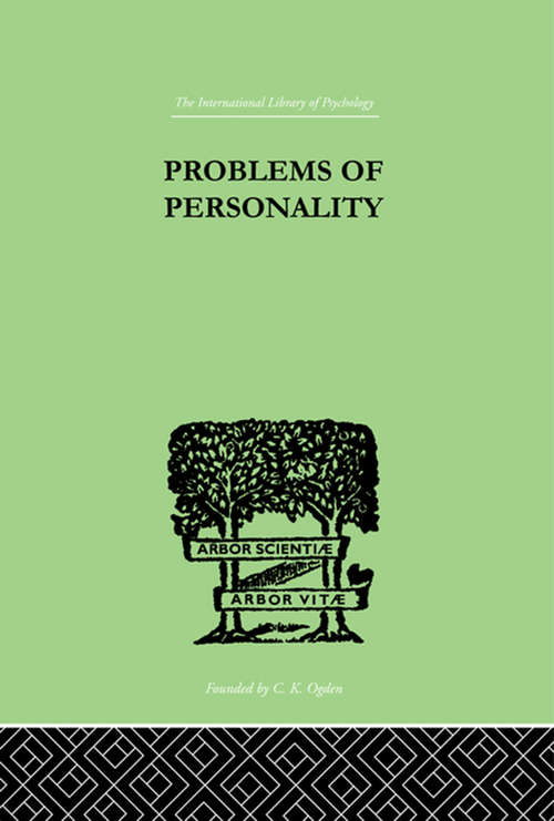 Problems of Personality: Studies Presented to Dr Morton Prince, Pioneer in American (International Library Of Psychology Ser. #Vol. 4)
