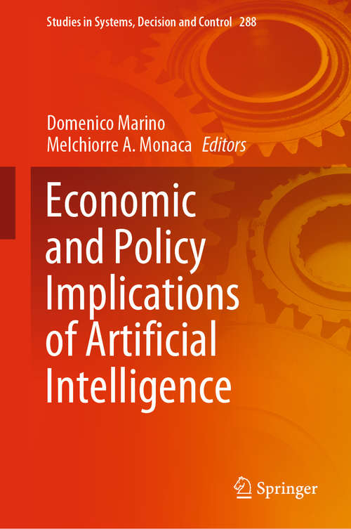 Book cover of Economic and Policy Implications of Artificial Intelligence (1st ed. 2020) (Studies in Systems, Decision and Control #288)