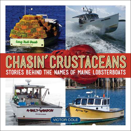 Book cover of Chasin' Crustaceans: Stories Behind the Names of Maine Lobsterboats
