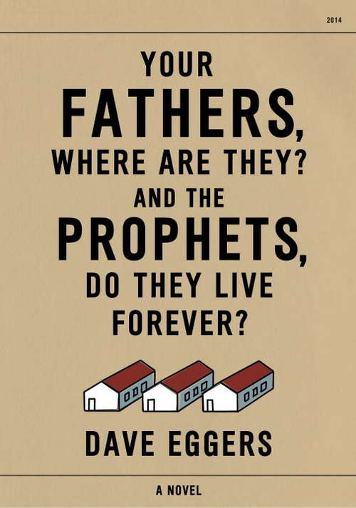Book cover of Your Fathers, Where Are They? And the Prophets, Do They Live Forever?
