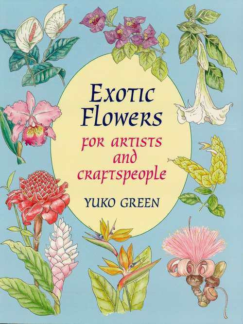 Book cover of Exotic Flowers for Artists and Craftspeople (Dover Pictorial Archive)