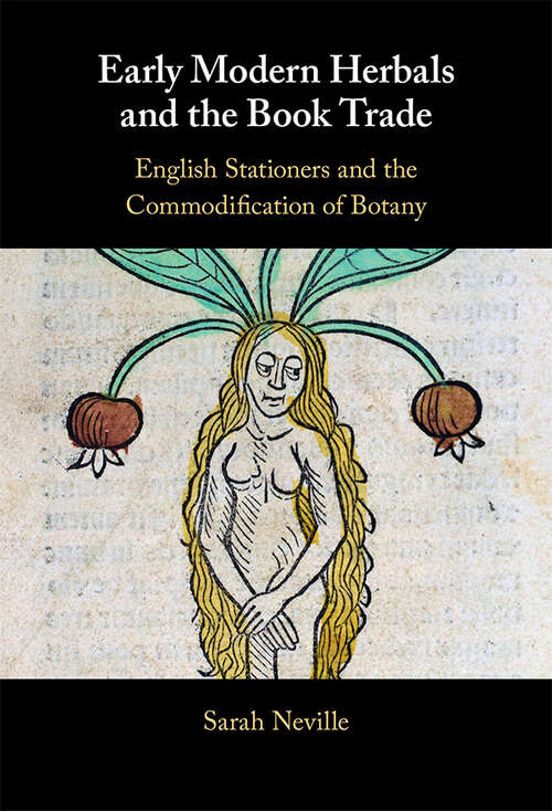 Book cover of Early Modern Herbals and the Book Trade: English Stationers and the Commodification of Botany