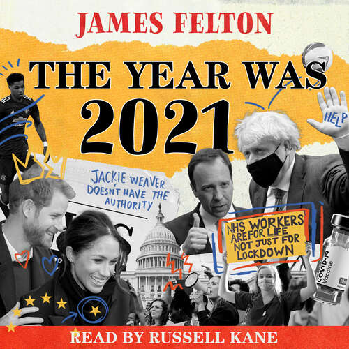 Book cover of The Year was 2021: A review of the news, culture and cancellations that made people laugh, cry and very, very cross