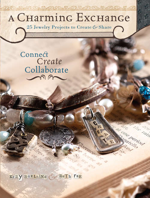 Book cover of A Charming Exchange: 25 Jewelry Projects to Create & Share