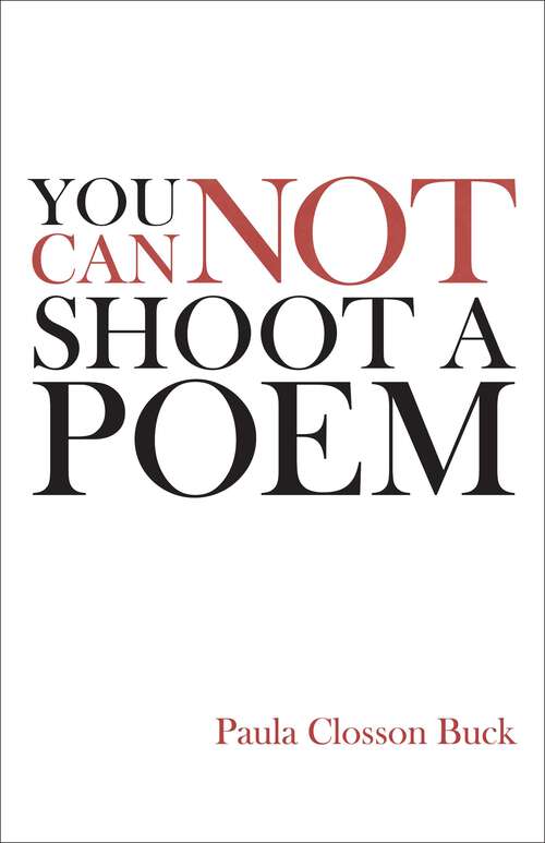 Book cover of You Cannot Shoot a Poem: Poems