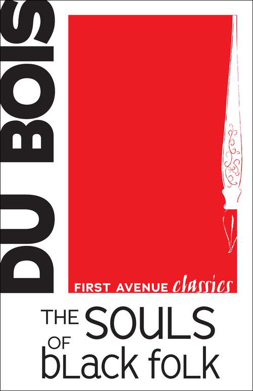The Souls of Black Folk (First Avenue Classics ™)