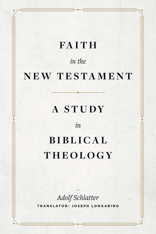 Book cover of Faith in the New Testament: A Study in Biblical Theology