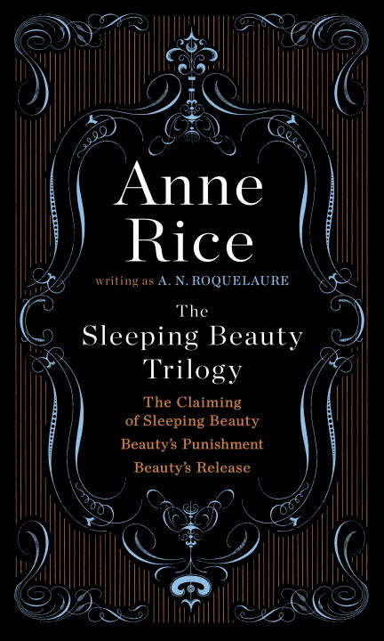 Book cover of The Sleeping Beauty Trilogy: The Claiming Of Sleeping Beauty; Beauty's Punishment; Beauty's Release (Sleeping Beauty Trilogy #1)