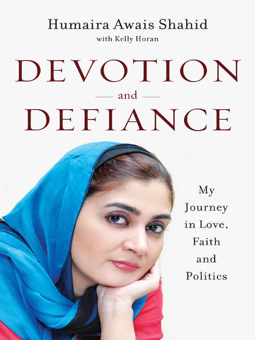 Book cover of Devotion and Defiance: My Journey in Love, Faith and Politics