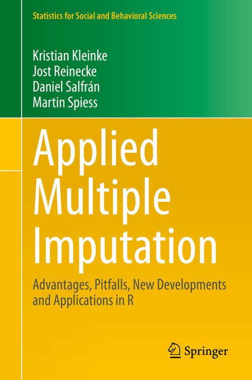 Book cover of Applied Multiple Imputation: Advantages, Pitfalls, New Developments and Applications in R (1st ed. 2020) (Statistics for Social and Behavioral Sciences)
