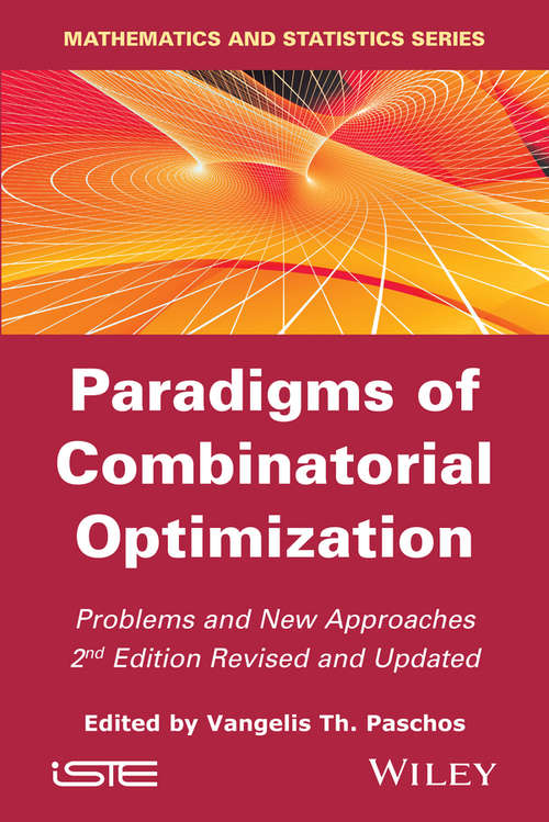 Paradigms of Combinatorial Optimization: Problems and New Approaches (Wiley-iste Ser.)