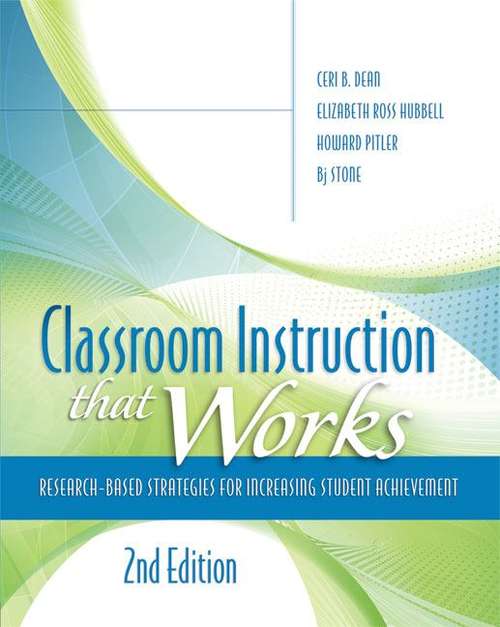 Classroom Instruction that Works: Research-Based Strategies for Increasing Student Achievement