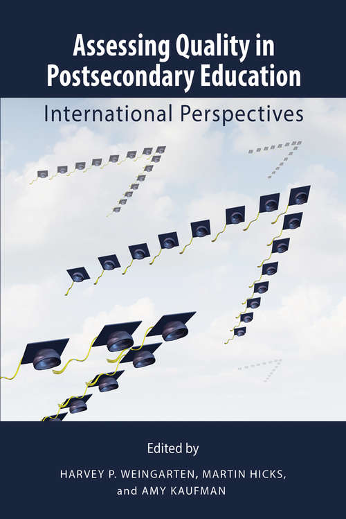 Assessing Quality in Postsecondary Education: International Perspectives (Queen's Policy Studies Series #193)