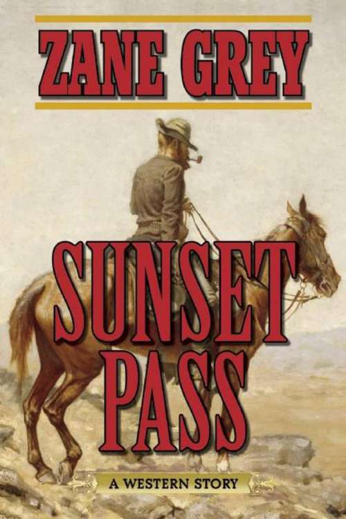 Book cover of Sunset Pass: A Western Story (Sagebrush Western Ser.)