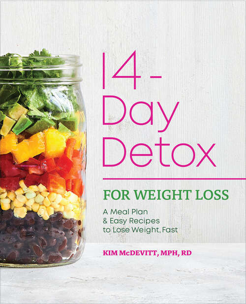 Book cover of 14-Day Detox for Weight Loss: A Meal Plan & Easy Recipes to Lose Weight, Fast