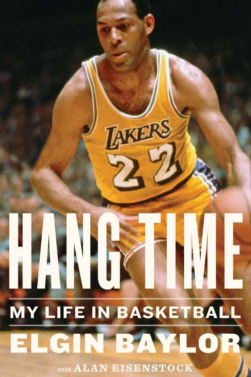 Book cover of Hang Time: My Life in Basketball