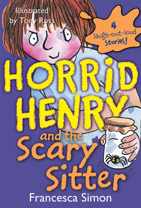 Book cover of Horrid Henry and the Scary Sitter
