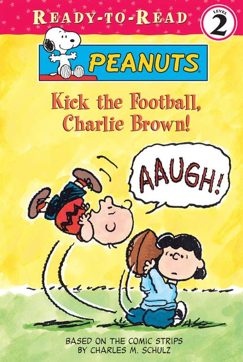 Book cover of Kick the Football, Charlie Brown!