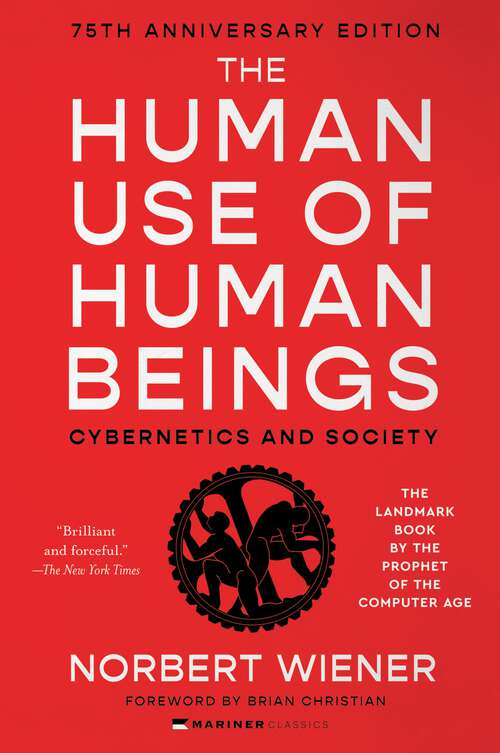 Book cover of The Human Use of Human Beings: Cybernetics and Society