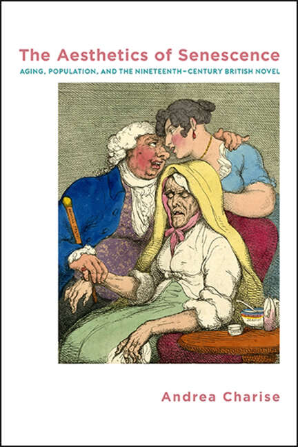 Book cover of The Aesthetics of Senescence: Aging, Population, and the Nineteenth-Century British Novel (SUNY series, Studies in the Long Nineteenth Century)