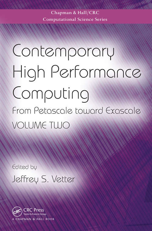 Book cover of Contemporary High Performance Computing: From Petascale toward Exascale, Volume Two (Chapman And Hall/crc Computational Science Ser.)