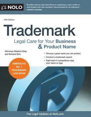 Trademark: Legal Care for Your Business & Product Name, 10th Edition