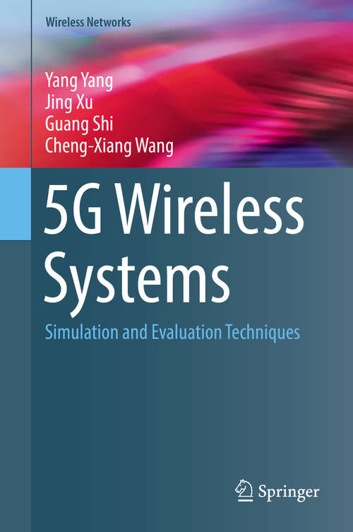 5G Wireless Systems: Simulation and Evaluation Techniques (Wireless Networks)